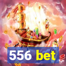 556 bet